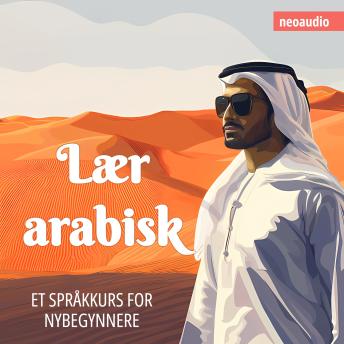 [Norwegian] - Språkkurs for nybegynnere, Lær arabisk (Uforkortet)