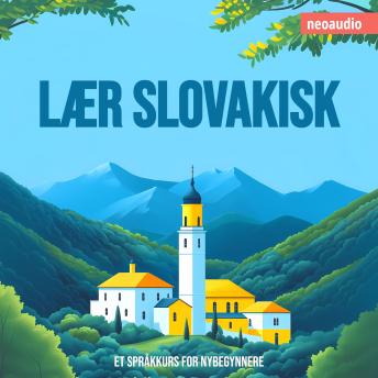 [Norwegian] - Språkkurs for nybegynnere, Lær slovakisk (Uforkortet)