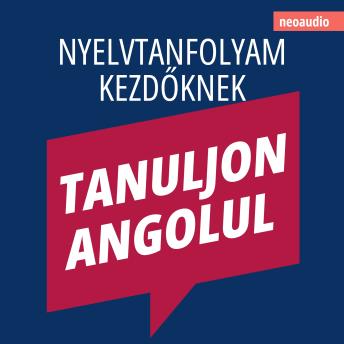 [Hungarian] - Nyelvtanfolyamok kezdőknek, Tanuljon angolul (Teljes)
