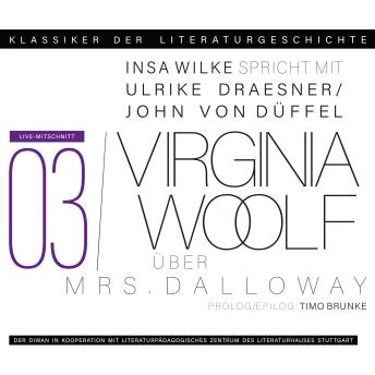 [German] - Ein Gespräch über Virginia Woolf - Mrs. Dalloway - Klassiker der Literaturgeschichte 3 (gekürzt)