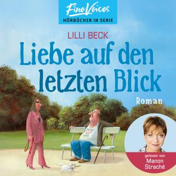 [German] - Liebe auf den letzten Blick - Lilli Beck, Band 1 (ungekürzt)