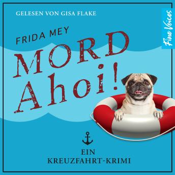 [German] - Mord ahoi! - Elfie Ruhland greift durch, Band 3 (ungekürzt)