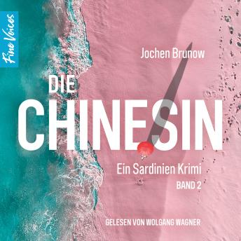 [German] - Die Chinesin - Ein Sardinien Krimi, Band 2 (ungekürzt)