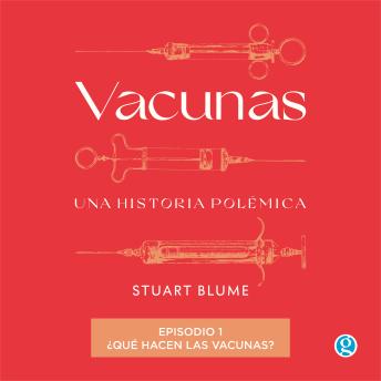 [Spanish] - ¿Qué hacen las vacunas? - Vacunas, Episodio 1 (Completo)