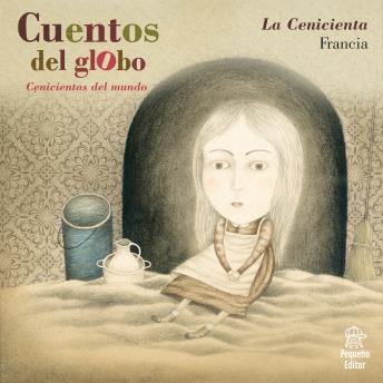 [Spanish] - Cuentos del globo, Cenicientas del mundo, Historia 1: La cenicienta