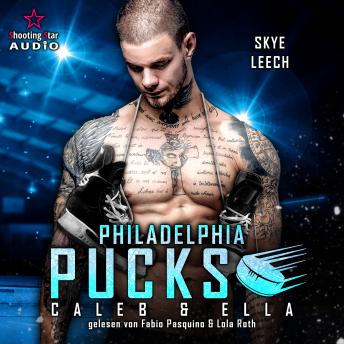 [German] - Philadelphia Pucks: Caleb & Ella - Philly Ice Hockey, Band 23 (ungekürzt)