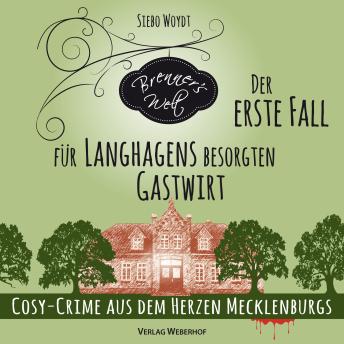 [German] - Der erste Fall für Langhagens besorgten Gastwirt - Brenner's Welt, Band 1 (ungekürzt)