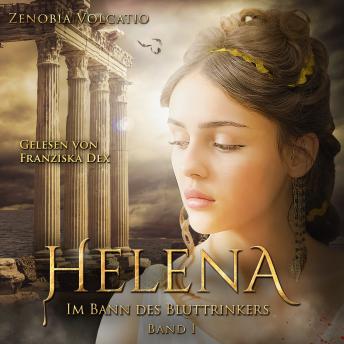 [German] - Im Bann des Bluttrinkers - HELENA, Band 1 (ungekürzt)