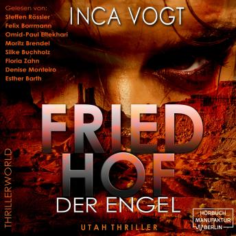 [German] - Friedhof der Engel - Utah Thriller - Thrillerworld, Band 1 (ungekürzt)