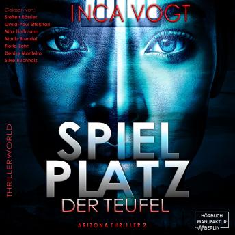 [German] - Spielplatz der Teufel - Arizona Thriller 2 - Thrillerworld, Band 3 (ungekürzt)