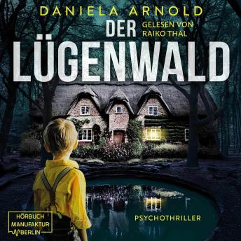 [German] - Der Lügenwald - Psychothriller (ungekürzt)