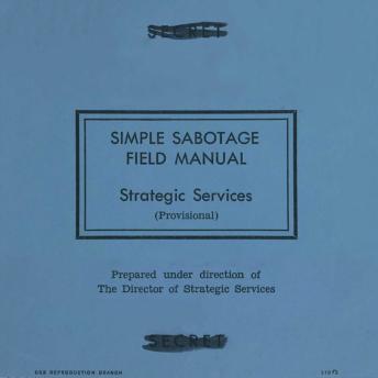 Simple Sabotage Field Manual (Unabridged)