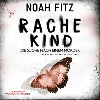 [German] - Rachekind - Johannes-Hornoff-Thriller, Band 15 (Ungekürzt)