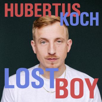 [German] - Lost Boy - Süchtig nach Leben (Ungekürzt)