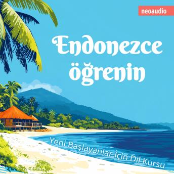 [Turkish] - Yeni başlayanlar için dil kursları, Endonezce öğrenin (Kısaltılmamış)