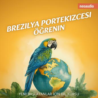 [Turkish] - Yeni başlayanlar için dil kursları, Brezilya Portekizcesi öğrenin (Kısaltılmamış)