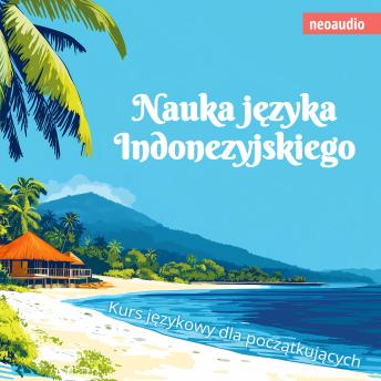 [Polish] - Kursy językowe dla początkujących, Nauka języka indonezyjskiego (Nieokrojony)
