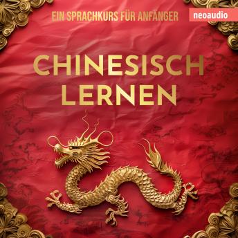 [German] - Sprachkurse für Anfänger, Chinesisch lernen (Ungekürzt)