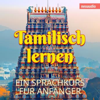 [German] - Sprachkurse für Anfänger, Tamilisch lernen (Ungekürzt)
