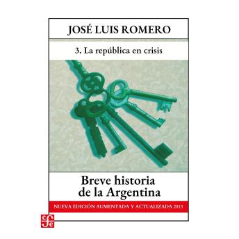 [Spanish] - La república en crisis - Breve historia de la Argentina - Nueva edición aumentada y actualizada 2013, Parte 3