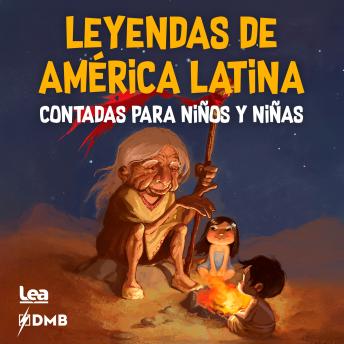 [Spanish] - Leyendas de América Latina contadas para niños y niñas
