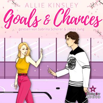[German] - Goals & Chances: Spicy Hockey Romance - Boston Badgers, Sports & Romance, Band 3 (ungekürzt)