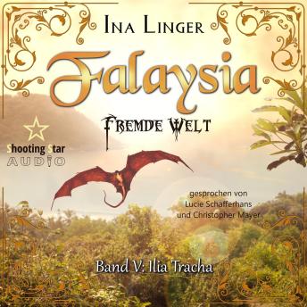 [German] - Ilia Tracha - Falaysia - Fremde Welt, Band 5 (ungekürzt)
