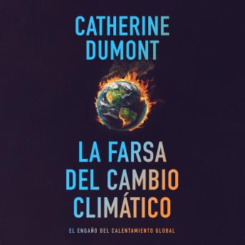 [Spanish] - La farsa del cambio climático: El engaño del calentamiento global
