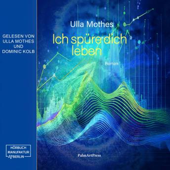 [German] - Ich spüre dich leben (ungekürzt)