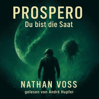 [German] - Prospero - Du bist die Saat (ungekürzt)