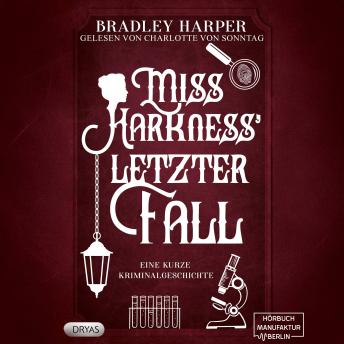 [German] - Miss Harkness' letzer Fall - Ein viktorianischer Krimi mit Margaret Harkness, Band 3 (ungekürzt)