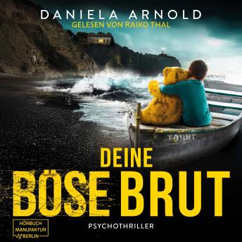 [German] - Deine böse Brut - Psychothriller (ungekürzt)