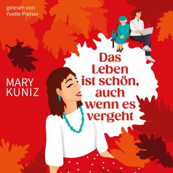 [German] - Das Leben ist schön, auch wenn es vergeht (ungekürzt)