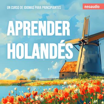 [Spanish] - Cursos de Idiomas para Principiantes, Aprender holandés (Íntegro)