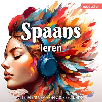 [Dutch; Flemish] - Taalcursussen voor beginners, Spaans leren (Ongesneden)