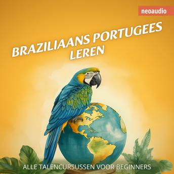 [Dutch; Flemish] - Taalcursussen voor beginners, Braziliaans Portugees leren (Ongesneden)