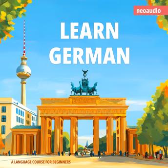 Language Courses for Beginners, Learn German (Unabridged)