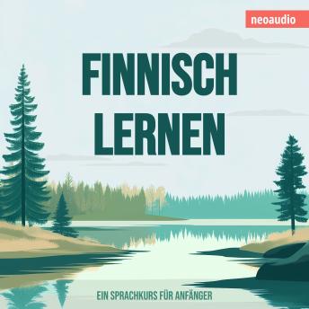 [German] - Sprachkurse für Anfänger, Finnisch lernen (Ungekürzt)