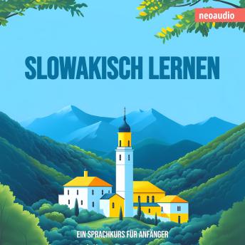[German] - Sprachkurse für Anfänger, Slowakisch lernen (Ungekürzt)