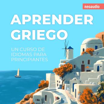 [Spanish] - Cursos de Idiomas para Principiantes, Aprender griego (Íntegro)