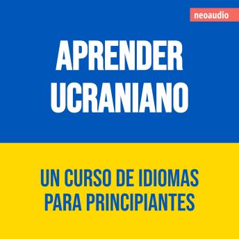 [Spanish] - Cursos de Idiomas para Principiantes, Aprender ucraniano (Íntegro)