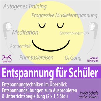 [German] - Entspannung für Schüler: Entspannungstechniken im Überblick und zum Ausprobieren & Unterrichtsbegleitung (2 x 1,5 Std.) - zum Entspannen & Chillen