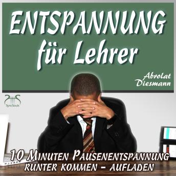 [German] - Entspannung für Lehrer - 10 Minuten Pausenentspannung gegen Stress - runter kommen, aufladen - mit spezieller Entspannungsmusik in 432 Hz