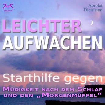 [German] - Leichter Aufwachen - Starthilfen gegen Müdigkeit nach dem Schlaf und den Morgenmuffel - 4 Starthilfen mit Naturklängen und stimulierender Aufstehmusik 432 Hz - Sanft in den Tag