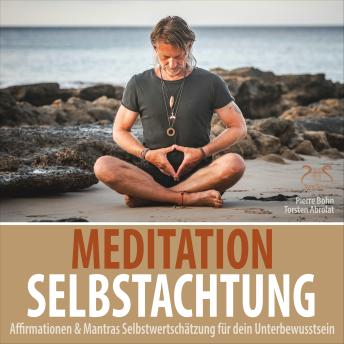 [German] - Meditation Selbstachtung - Affirmationen & Mantras Selbstwertschätzung für dein Unterbewusstsein - Negative Denkmuster auflösen