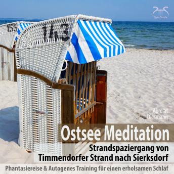 [German] - Ostsee Meditation: Phantasiereise von Timmendorfer Strand nach Sierksdorf - mit Autogenem Training für einen erholsamen Schlaf