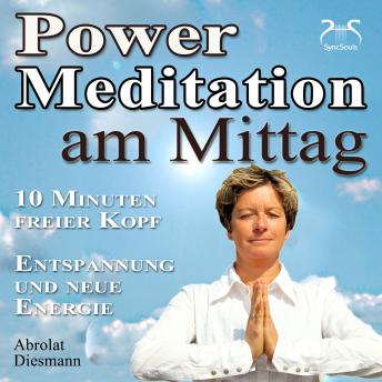 [German] - Power Meditation am Mittag - 10 Minuten freier Kopf - Entspannung und neue Energie - mit spezieller Entspannungsmusik 432 Hz (Ungekürzt)