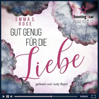 [German] - Gut genug für die Liebe (ungekürzt)