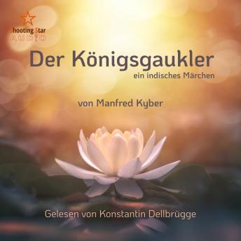 [German] - Der Königsgaukler - ein indisches Märchen (ungekürzt)