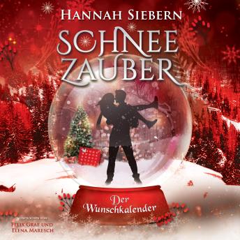 [German] - Der Wunschkalender - Schneezauber, Band 5 (ungekürzt)